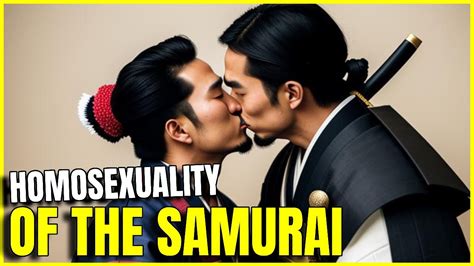 This Was How The Homosexual Practices Of The Samurai Were Shudo Youtube
