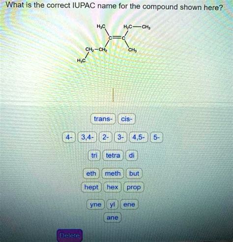 Solved What Is The Correct Iupac Name For The Compound Shown Here Hjc