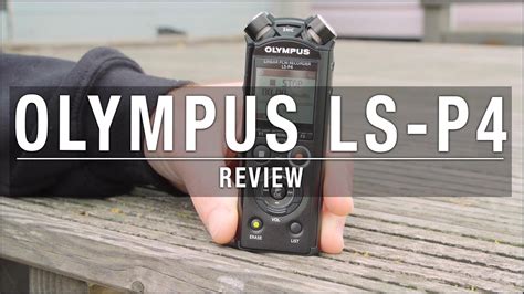 Olympus Ls P4 Review Is This The Best Recording Equipment For