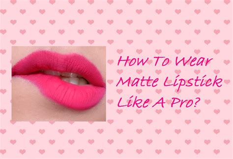 How To Wear Matte Lipstick Like A Pro Thebasicsseries High On Gloss