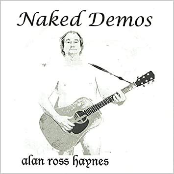 Naked Demos Alan Ross Haynes Amazon Es Cds Y Vinilos My XXX Hot Girl