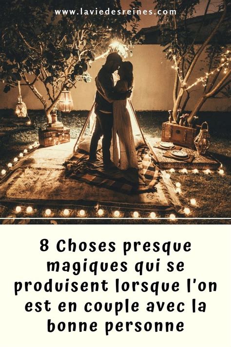 8 Choses Presque Magiques Qui Se Produisent Lorsque L’on Est En Couple Avec La Bonne Personne
