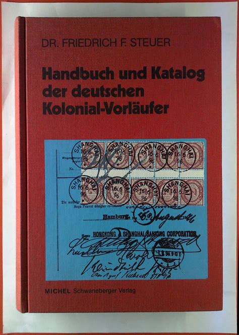 Handbuch Und Katalog Der Deutschen Kolonial Vorläufer Von Dr Friedrich F Steuer Very Good