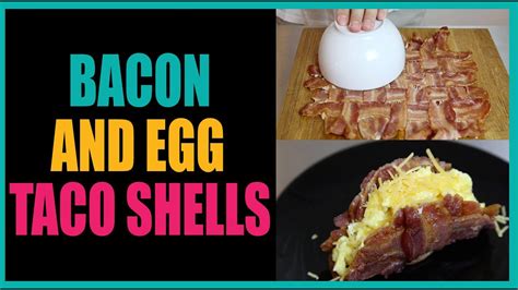 Bacon Taco Shells With Eggs And Cheese Youtube