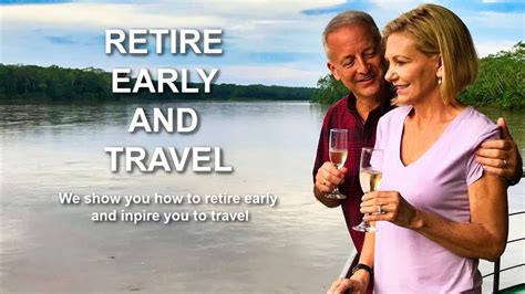 Retire Early And Travel How To Retire Early And Inspire You To Travel