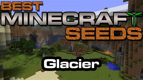 Best Minecraft Seeds Glacier Xbox 360 Edition Youtube