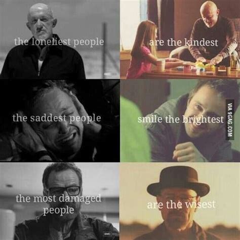 The Saddest People Smile The Brightest Breaking Bad The Saddest
