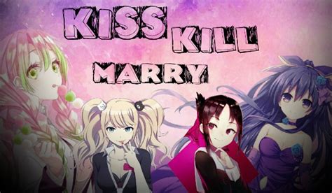 Kiss Marry Kill Girls Anime Samequizy