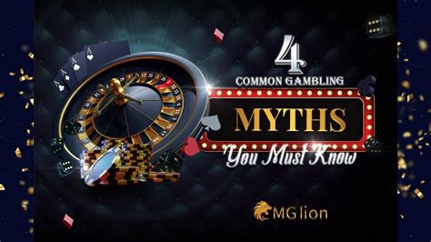 4 Common Gambling Myths You Must Know- MGLion! by Mglion Games - Issuu