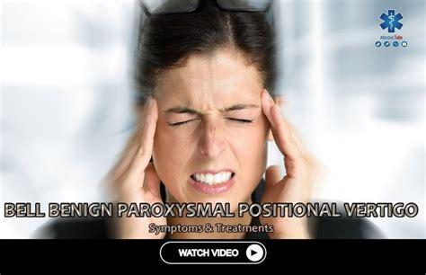 Benign Paroxysmal Positional Vertigo Symptoms And Treatments Vertigo