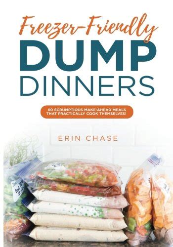 Soups, pasta, chicken dinners the family will love, desserts, and ideas for leftovers. Freezer-Friendly Dump Dinners