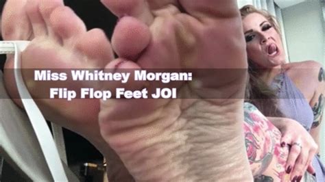 Miss Whitney Morgan Flip Flop Feet Joi Mp4 Better In Pairs Clips4sale
