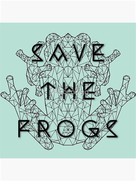 Save The Frogs Poster By Macbendigo Redbubble