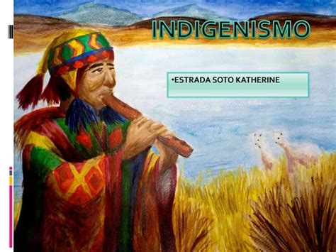 Indigenismo Ppt