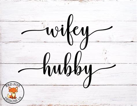 Svg File Wifey Hubby Svg File Cricut And Silhouette Wife Etsy
