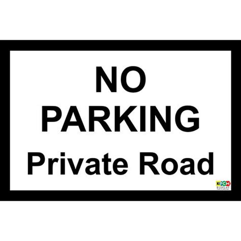 Kpcm No Parking Private Road Sign Made In The Uk