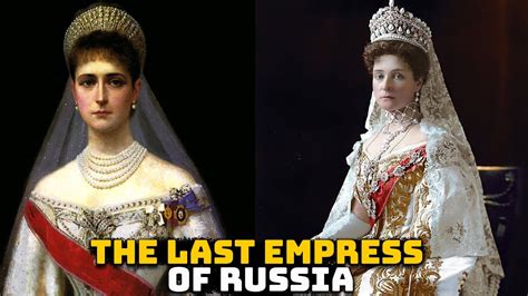 Alexandra Feodorovna Alix Of Hesse The Last Empress Of Russia The