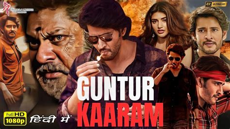 Guntur Kaaram 2024 Full Movie In Hindi Dubbed 1080p HD Mahesh Babu