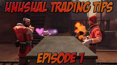 Tf2 Unusual Trading Tips 1 Youtube