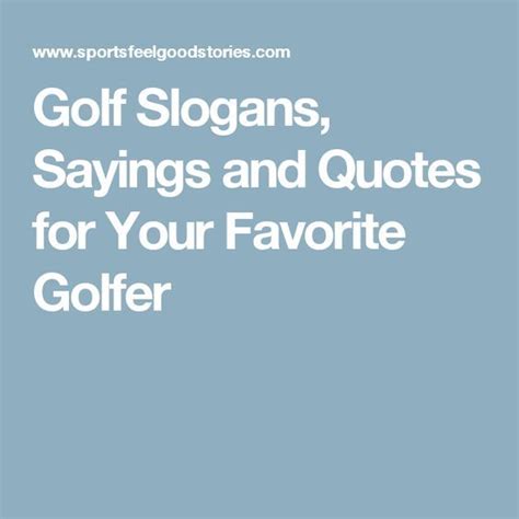200 Best Golf Slogans And Sayings To Tee Up Golf Quotes Golf