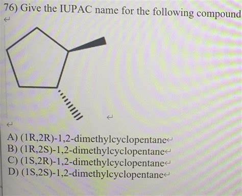 Give The Iupac Name For The Following Compound