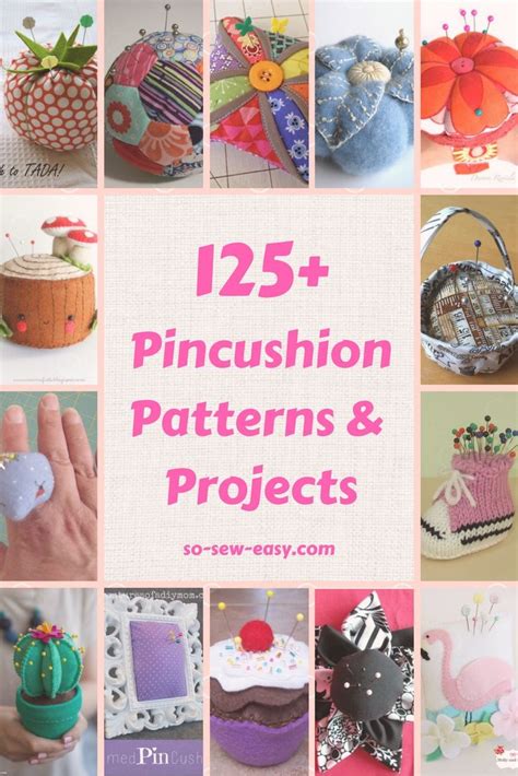 pincushion patterns galore 125 free sewing patterns so sew easy pin cushions patterns