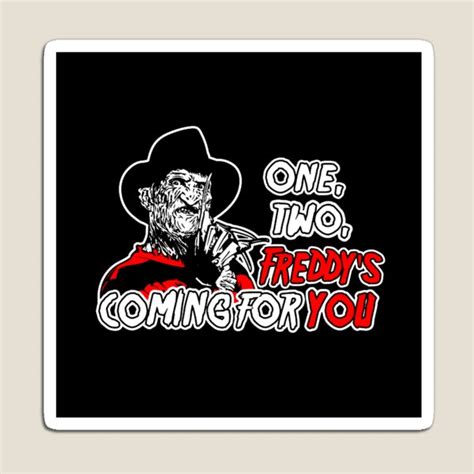 1 2 freddy coming for you. One Two Freddys Coming For You Gifts & Merchandise | Redbubble