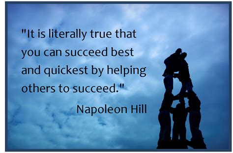 It Is Literally True That You Can Succeed Best And Quickest By Helping