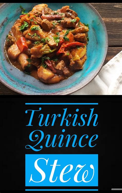 turkish quince stew a delicious taste of history