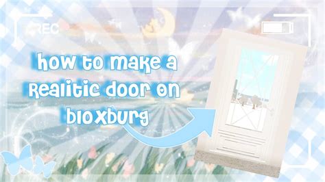 How To Make A Realistic Door Ll On Bloxburg Youtube
