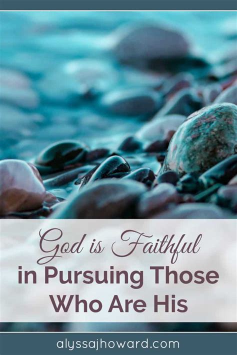 God is Faithful in Pursuing Those Who Are His