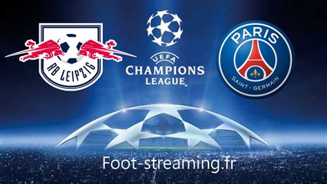 LeipzigPSG en Streaming  comment voir le match en direct ?  Foot