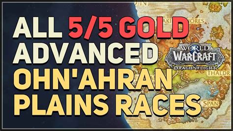 All Ohn Ahran Plains Advanced Gold Dragon Races WoW YouTube