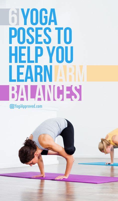 6 Yoga Poses To Help You Learn Arm Balances Ashtanga Yoga Vinyasa Yoga