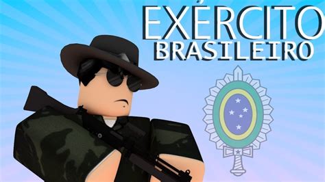 Eb ExÉrcito Brasileiro Meu Roblox Youtube