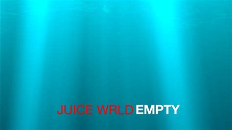 Juice Wrld Empty Lyric Video Youtube Music