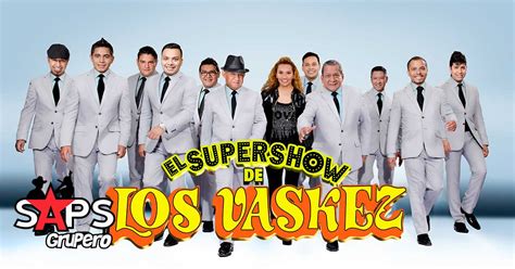 El Súper Show De Los Vaskez Biografía Oficial En Saps Grupero