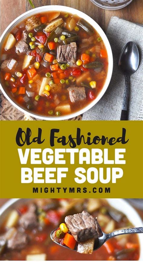There's no need to spend all day at the stove with this vegetable beef soup recipe. Old Fashioned Vegetable Beef Soup | Recipe in 2020 ...