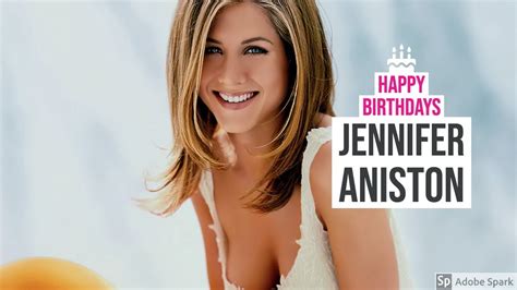 Happy Birthday Jennifer Aniston Jennifer Aniston Birthday Youtube