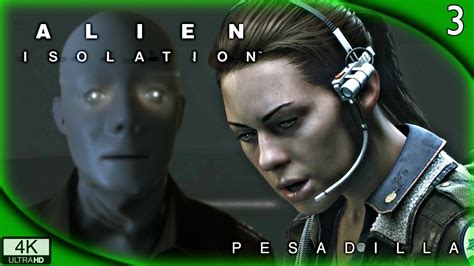 Alien Isolation Pesadilla 03 Los SintÉticos Gameplay Español