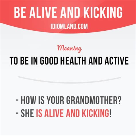 Wiktionary(0.00 / 0 votes)rate this definition "Be alive and kicking" means "to be in good health and ...