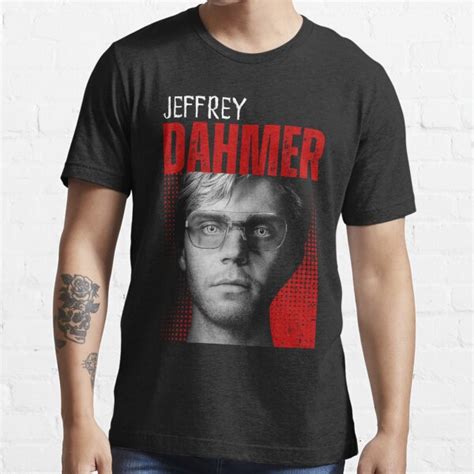 Jeffrey Dahmer Monster Serial Killer T Shirt For Sale By