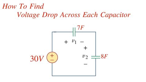 How To Find Voltage Drops Across Each Capacitor By Using Voltage