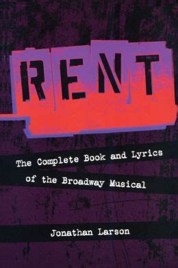 Rent The Complete Book And Lyrics Of The Broadway Musical By Jonathan