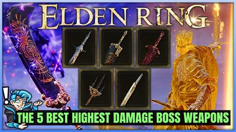 The 5 Best Boss Weapons In Elden Ring Highest Damage Remembrance