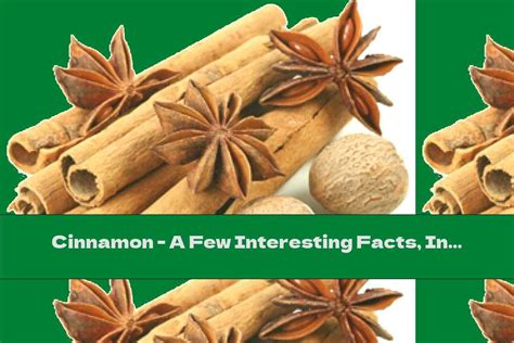 Cinnamon A Few Interesting Facts Including About Health This Nutrition