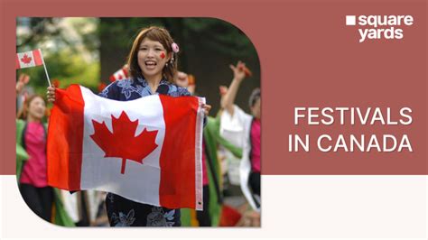 Festivals In Canada Ultimate Guide To The Top 10 Festivals In Canada