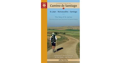 A Pilgrims Guide To The Camino De Santiago St Jean • Roncesvalles