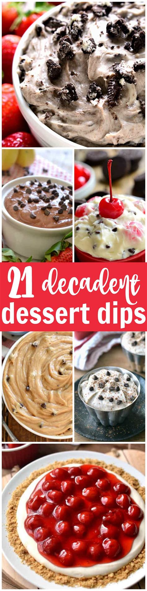 21 Decadent Dessert Dips Holiday Dessert Recipes Easy Favorite