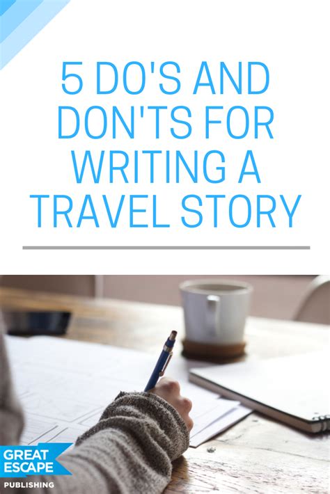 5 Dos And Donts For Writing A Travel Story Travel Stories Travel
